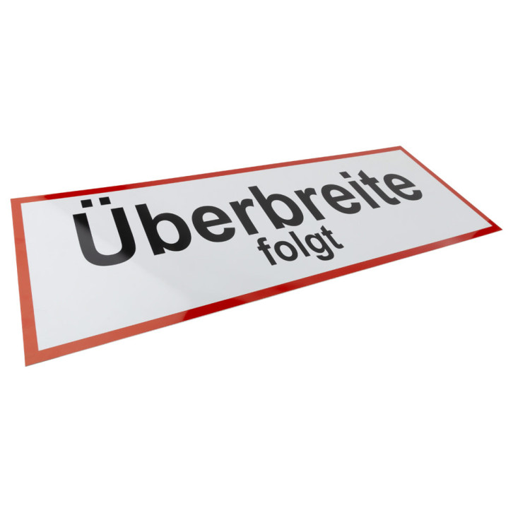 Hinweisschild »Überbreite folgt« 